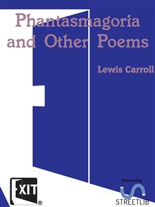 Phantasmagoria and Other Poems - Lewis Carroll - E-Book