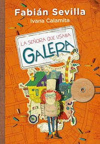La señora que usaba galera - Fabián Sevilla - E-Book