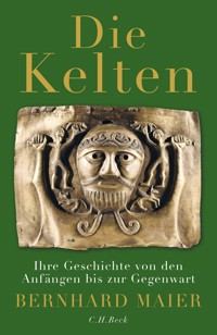 Die Kelten - Bernhard Maier - E-Book