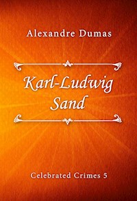 Karl-Ludwig Sand - Dumas Alexandre - E-Book