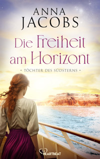 Töchter des Südsterns - Die Freiheit am Horizont - Anna Jacobs - E-Book