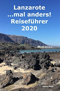 Lanzarote ...mal anders! Reiseführer 2020 - Andrea Müller - E-Book