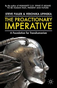 The Proactionary Imperative - S. Fuller - E-Book