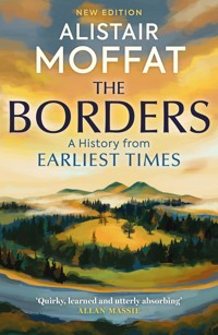 The Borders - Alistair Moffat - E-Book