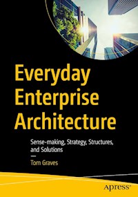 Everyday Enterprise Architecture - Tom Graves - E-Book