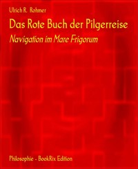 Das Rote Buch der Pilgerreise - Ulrich R. Rohmer - E-Book