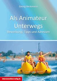 Als Animateur Unterwegs - Georg Beckmann - E-Book