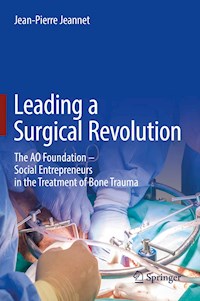Leading a Surgical Revolution - Jean-Pierre Jeannet - E-Book