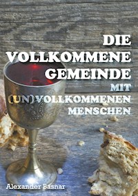 Die vollkommene Gemeinde - Alexander Basnar - E-Book
