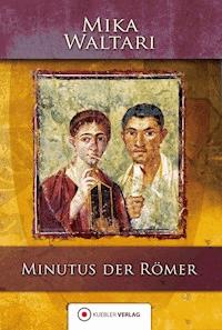 Minutus der Römer - Mika Waltari - E-Book