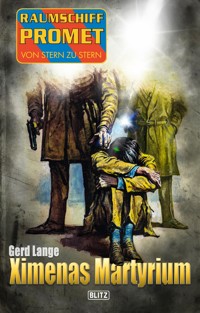 Raumschiff Promet - Von Stern zu Stern 43: Ximenas Martyrium - Gerd Lange - E-Book