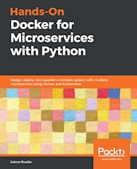 Hands-On Docker for Microservices with Python - Jaime Buelta - E-Book