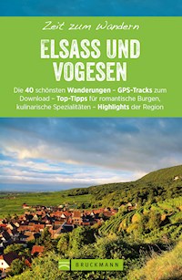 Bruckmanns Wanderführer: Zeit zum Wandern Elsass und Vogesen - Rainer D. Kröll - E-Book
