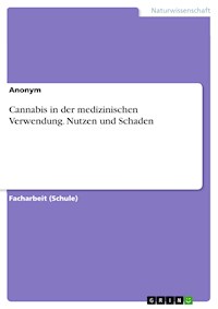 Cannabis in der medizinischen Verwendung. Nutzen und Schaden -  - E-Book