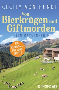 Von Bierkrügen und Giftmorden - Cecily von Hundt - E-Book