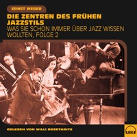 Was Sie schon immer über Jazz wissen wollten, Folge 2 - Ernst Weber - Hörbuch