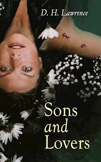 Sons and Lovers - D H Lawrence - E-Book