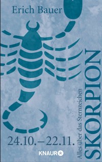Alles über das Sternzeichen Skorpion - Erich Bauer - E-Book