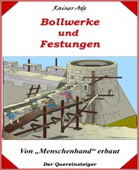 Bollwerke von Menschenhand erbaut - Rainer Ade - E-Book