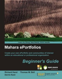 Mahara ePortfolios: Beginner's Guide - Richard Hand - E-Book