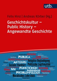 Geschichtskultur – Public History – Angewandte Geschichte -  - E-Book