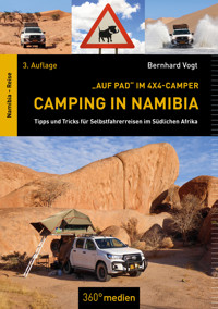 Camping in Namibia: "Auf Pad" im 4x4-Camper - Bernhard Vogt - E-Book