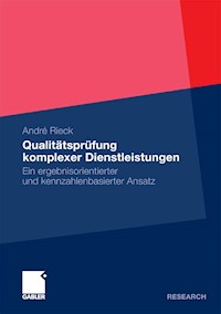 Qualitätsprüfung komplexer Dienstleistungen - André Rieck - E-Book
