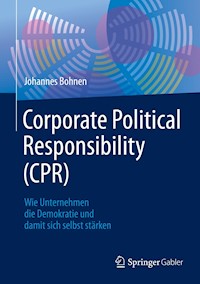 Corporate Political Responsibility (CPR) - Johannes Bohnen - E-Book