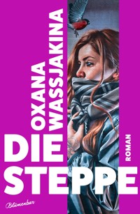 Die Steppe - Oxana Wassjakina - E-Book