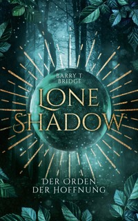 Lone Shadow - Barry T. Bridge - E-Book