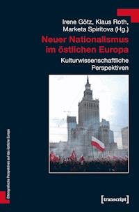 Neuer Nationalismus im östlichen Europa - - kostenlos E-Book