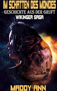 Im Schatten des Mondes - Maddy Ann - E-Book