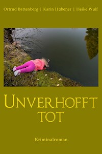 Unverhofft tot - Ortrud Battenberg - E-Book