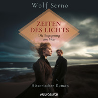 Zeiten des Lichts – Die Begegnung am Meer - Wolf Serno - E-Book + Hörbuch
