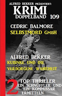 Krimi Doppelband 109 - 2 Top Thriller: Ein Schnüffler und ein Kommissar ermitteln - Alfred Bekker - E-Book