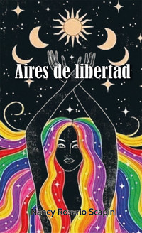Aires de libertad - Nancy Rosario Scapin - E-Book