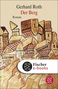 Der Berg - Gerhard Roth - E-Book
