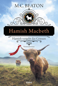 Hamish Macbeth vergeht das Grinsen - M.C. Beaton - E-Book