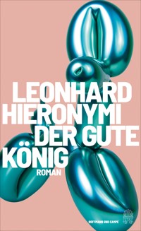 Der gute König - Leonhard Hieronymi - E-Book