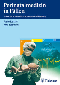 Perinatalmedizin in Fällen - Anke Reitter - E-Book