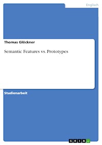 Semantic Features vs. Prototypes - Thomas Glöckner - E-Book