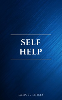 Self Help - Samuel Smiles - E-Book