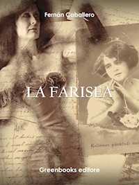 La farisea - Fernán Caballero - E-Book