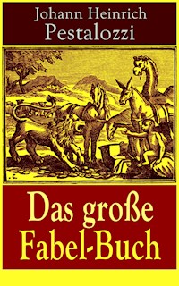 Das große Fabel-Buch - Johann Heinrich Pestalozzi - E-Book