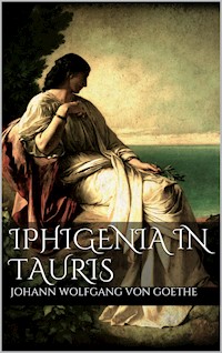 Iphigenia in Tauris - Johann Wolfgang von Goethe - E-Book