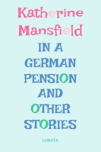 In a German Pension - Katherine Mansfield - E-Book