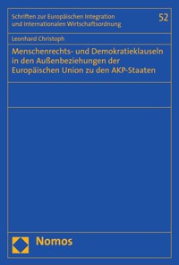 Menschenrechts- und Demokratieklauseln in den Außenbeziehungen der Europäischen Union zu den AKP-Staaten - Leonhard Christoph - E-Book
