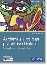 Autismus und das prädiktive Gehirn - Peter Vermeulen - E-Book