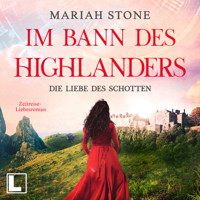 Die Liebe des Schotten - Im Bann des Highlanders, Band 4 (ungekürzt) - Mariah Stone - Hörbuch