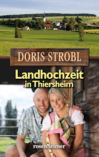 Landhochzeit in Thiersheim - Doris Strobl - E-Book